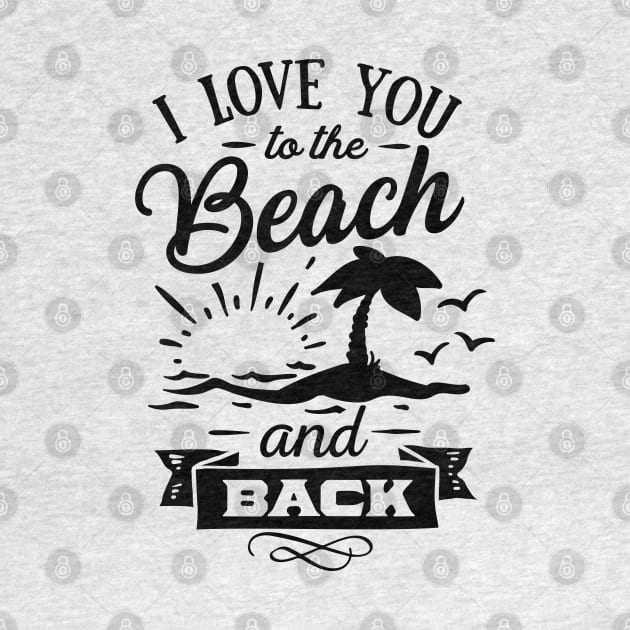 I love you to the beach and back by busines_night